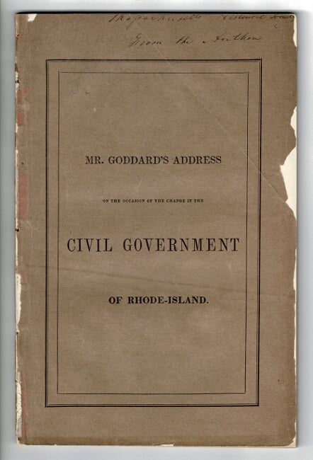 Item #56173 An address to the people of Rhode-Island, delivered in Newport, on Wednesday, May 3, 1843, in presence of the General Assembly, on the occasion of the change in the civil government of Rhode-Island, by the adoption of the constitution, which superceded the charter of 1663. William G. Goddard.