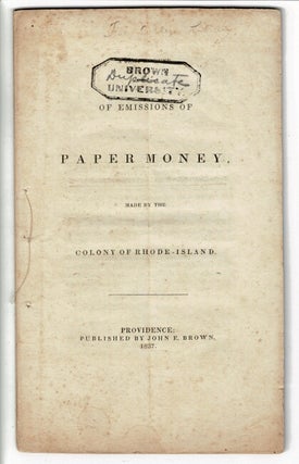 Item #56175 A brief account of emissions of paper money, made by the Colony of Rhode Island....