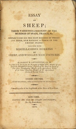 Essay on sheep; their varieties - account of the merinos of Spain, France, &c. Reflections on the best method of treating them, and raising a flock in the United States: together with miscellaneous remarks on sheep, and wollen manufacturers.