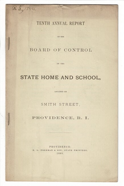 Item #56352 Tenth annual report of the Board of Control of the State and Home School located on Smith Street, Providence. Henry A. Stearns.