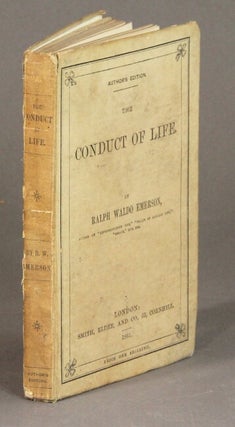 Item #56408 The conduct of life. Ralph Waldo Emerson