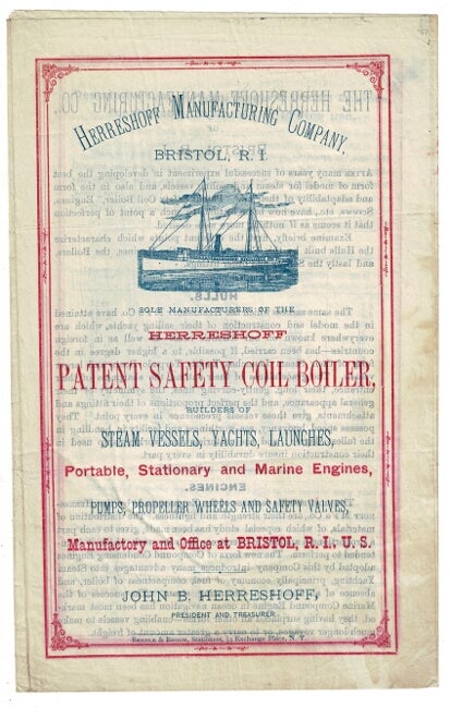 Item #56426 Herreshoff Manufacturing Company, Bristol, R.I. sole manufacturer of the Herreshoff patent safety coil boiler, builders of steam vessels, yachts, launches, portable, stationary and marine engines, pumps, propeller wheels and safety valves ... John B. Herreshoff, president and treasurer. Herreshoff Manufacturing Co.