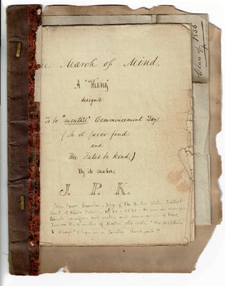Item #56427 Manuscript notebook: "The March of Mind. A "thing" design'd to be "mouth'd"...