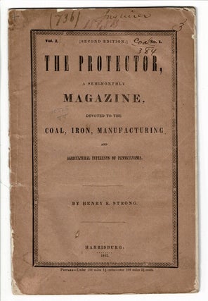 Item #56436 The protector, a semi-monthly magazine, devoted to the coal, iron, manufacturing and...