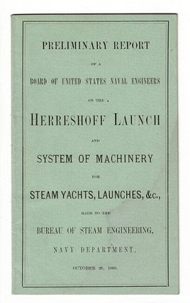 Item #56457 Preliminary report of a Board of United States Naval Engineers on the Herreshoff...