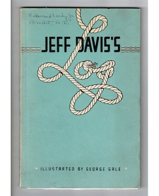 Item #56493 Jeff Davis's log. Autobiographical reminiscences of the yachting editor of the...
