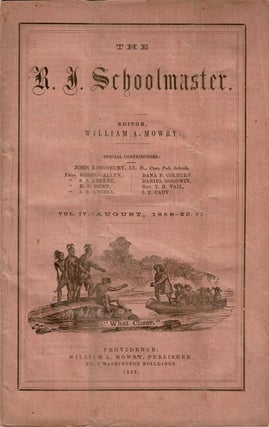 Item #56543 The R. I. Schoolmaster. Three issues, as below. William A. Mowry