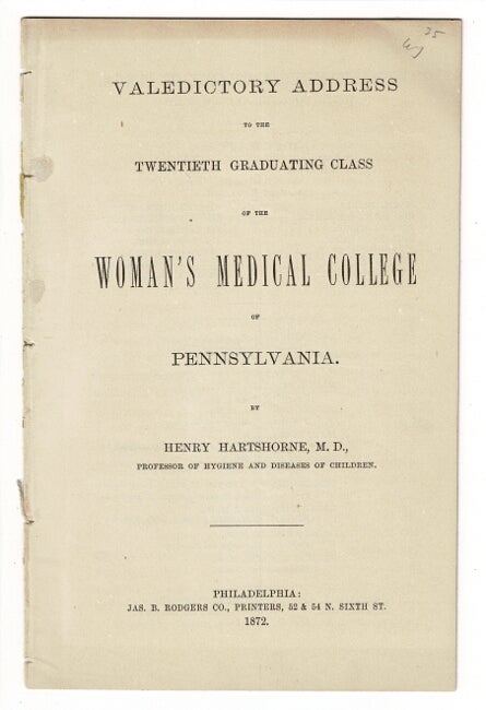 Item #56560 Valedictory address to the twentieth graduating class of the Woman's Medical College of Pennsylvania. Henry Hartshorne.