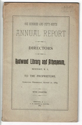 One hundred and forty-second, one hundred and fifty-ninth, and one hundred and sixtieth Annual Reports of the directors of the Redwood Library and Athenaeum, to the proprietors