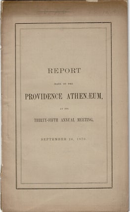 Item #56648 Report made to the Providence Athenaeum... Five annual reports for 1870-73, 1884 and...
