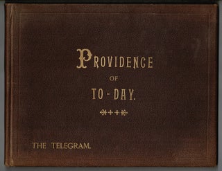 Providence of to-day. Its commerce, trade and industries with biographical sketches and portraits