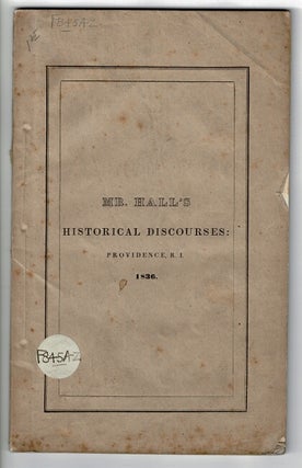 Item #56665 Discourses comprising a history of the First Congregational Church in Providence....