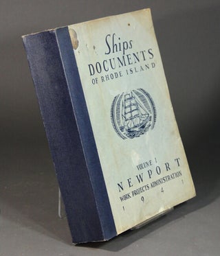 Item #56870 Ships documents of Rhode Island (cover title). Ship registers and enrollments ... of...