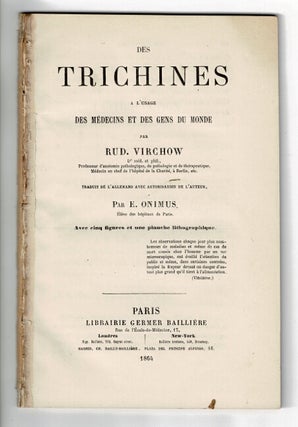 Item #56926 Des trichines a l'usage des medecins et des gens du mond. Rudolf Virchow