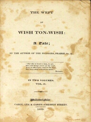 The wept of Wish ton-Wish: a tale; by the author of The Pioneers, Prairie, &c. &c. In two volumes