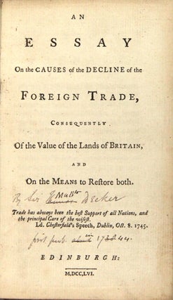An essay on the causes of the decline of the foreign trade, consequenty of the value of the lands of Britain, and on the means to restore both