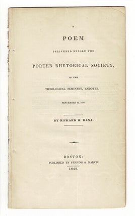 Item #57015 A poem delivered before the Porter Rhetorical Society, in the Theological Seminary,...
