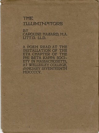 Item #57032 The illuminators ... A poem read at the installation of the Eta chapter of the Phi...