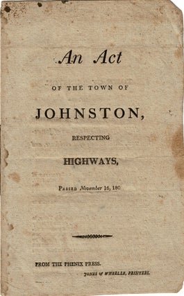 Item #57033 An act of the town of Johnston, respecting highways, passed November 16, 180[8