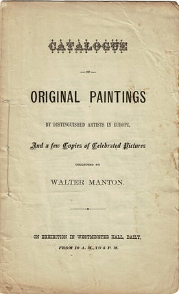 Item #57058 Catalogue of original paintings by distinguished artists in Europe, and a few copies...
