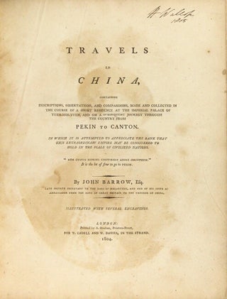 Travels in China, containing descriptions, observations, and comparisons, made and collected in the course of a short residence at the Imperial Palace of Yuen-Min-Yuen, and on a subsequent journey through the country from Pekin to Canton. In which it is attempted to appreciate the rank that this extraordinary empire may be considered to hold in the scale of civilized nations