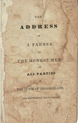 Item #57099 The address of a farmer to the honest men of all parties in the state of...