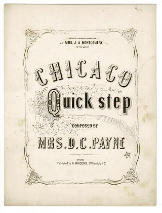 Item #57127 Chicago quick step. D. C. Payne, Mrs