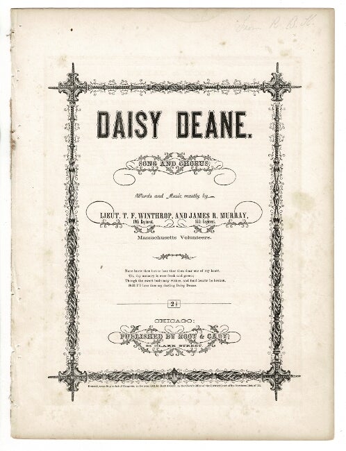 Item #57131 Daisy Deane. Song and chorus. Words and music mostly by Lieut. T. F. Winthrop, and James R. Murray, 19th Regiment [and] 14th Regiment, Massachusetts Volunteers. T. F. Winthrop, Lieut., James R. Murray.
