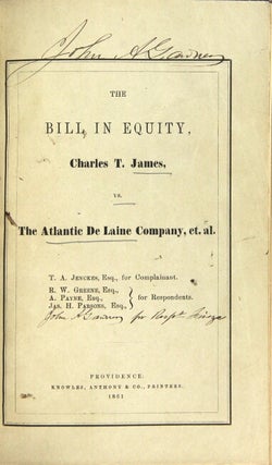 The bill in equity, Charles T. James, vs. the Atlantic De Laine Company, et al. T. A. Jenckes, Esq., for complainant. R. W. Greene, Esq., A. Payne, Esq., Jas. H. Parsons, Esq., for respondents