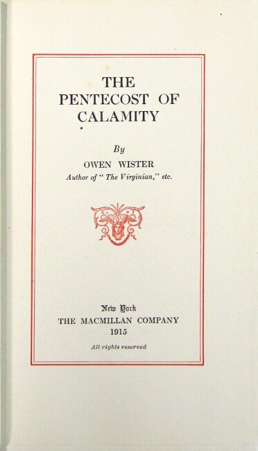 Item #57344 The Pentecost of calamity. Owen Wister.