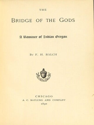 The bridge of the gods: a romance of Indian Oregon