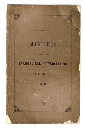 Item #57365 Minutes of the annual meeting of the Rhode Island Evangelical Consociation and of the...