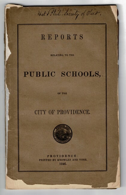 Item #57367 Report to the City Council of Providence, presented June 1, 1846, by their committee, appointed September 3d, 1838, to superintend the erection of school houses, on the re-organization of the public schools. Nathan Bishop, Superintendant.