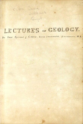 Lectures on geology. By Prof. George I. Chace, Brown University, Providence, R.I.