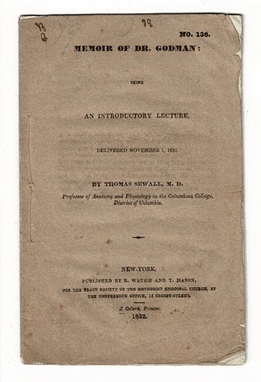 Item #57408 Memoir of Dr. Godman: being an introductory lecture, delivered November 1, 1830....