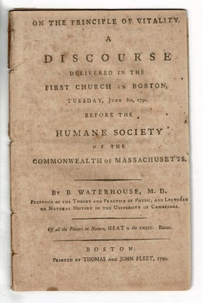 Item #57410 On the principle of vitality. A discourse delivered in the First Church in Boston,...