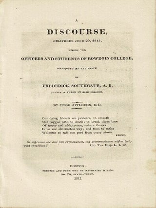 Item #57506 A discourse delivered June 20, 1813, before the officers and students of Bowdoin...