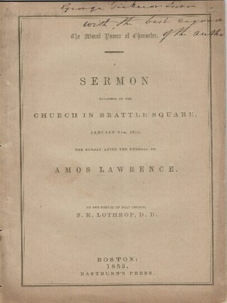 Item #57508 The moral power of character. A sermon preached in the church in Brattle Square,...