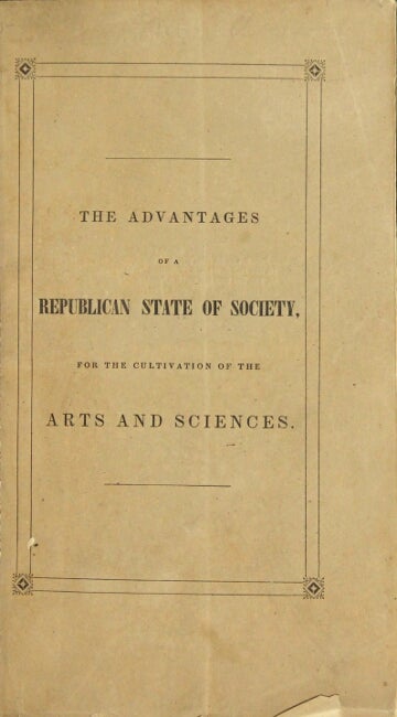 Item #57537 Two lectures on the advantages of a republican condition of society for the promotion of the arts and the cultivation of science. Samuel Jr Whitcomb.