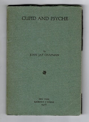 Item #57560 Cupid and Psyche. John Jay Chapman
