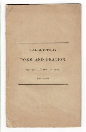Item #57581 Poem by George Wolf Buehler and the valedictory oration by Phineas Wolcott Calkins...