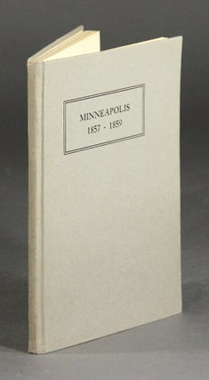Item #57614 Minneapolis a short reversal of human thought. Being the letters and diary of Mr....