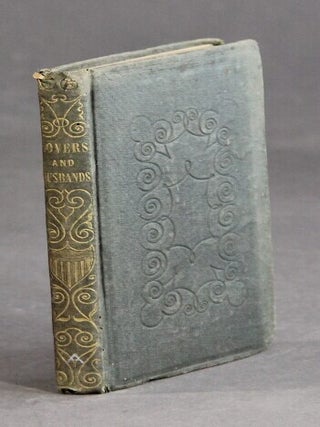 Item #57628 Lovers and husbands: a story of married life. Arthur, imothy, hay