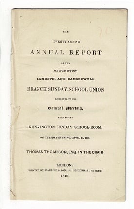 Item #57667 The twenty-second annual report of the Newington, Lambeth, and Camberwell Branch...