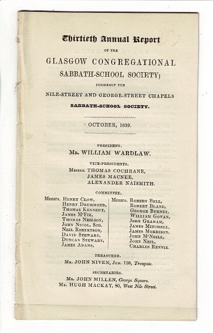 Item #57670 Thirtieth annual report of the Glasgow Congregational Sabbath-School Society; formerly the Nile-Street and George-Street Chapels Sabbath-School Society. Glasgow Congregational Sabbath-School Society.