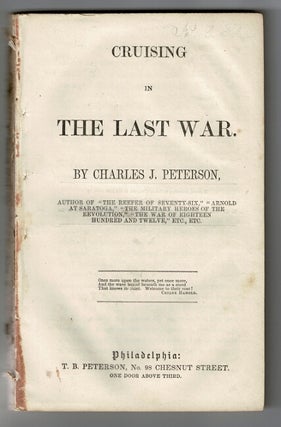Item #57709 Cruising the last war. Charles J. Peterson