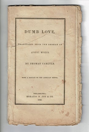 Item #57716 Dumb love. Translated from the German of August Musäus ... With a preface by the...