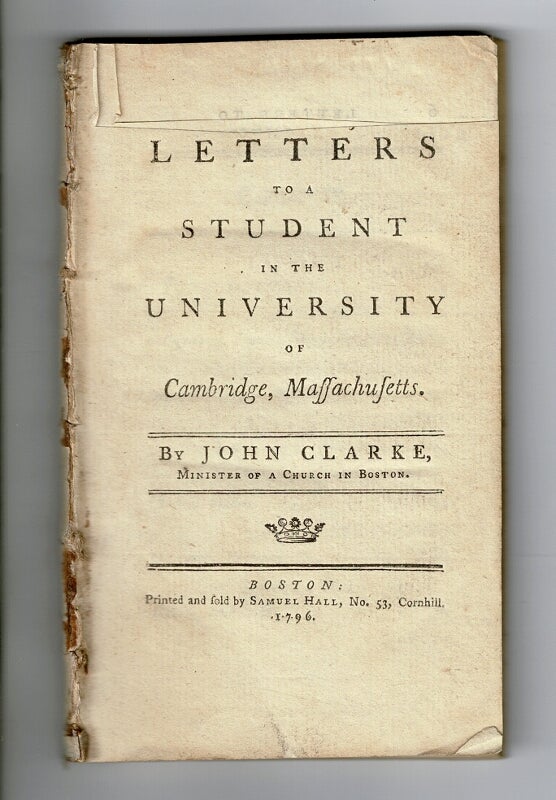 Item #57717 Letters to a student in the university of Cambridge, Massachusetts. John Clarke.