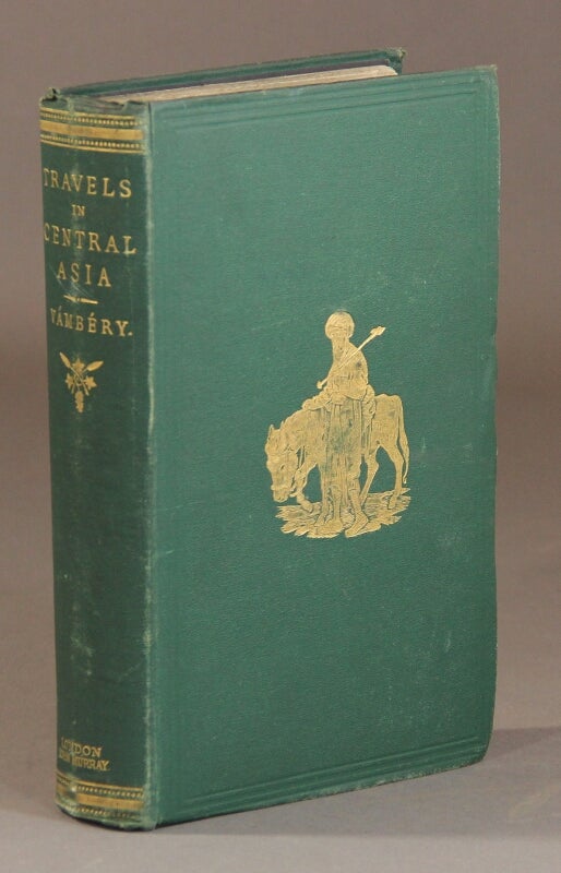Item #57734 Travels in central Asia: being the account of a journey from Teheran across the Turkoman desert on the eastern shore of the Caspian to Khiva, Bokhara, and Samarcand. Performed in the year 1863. Arminius Vámbéry.