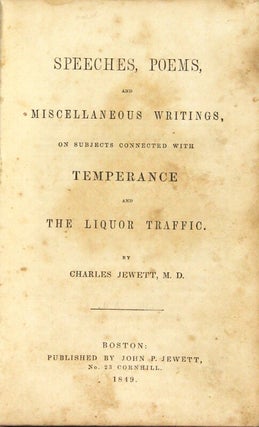 Speeches, poems, and miscellaneous writings, on subjects connected with temperance and the liquor traffic